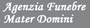AGENZIA FUNEBRE MATER DOMINI|ONORANZE FUNEBRI H24|COMPOSIZIONE E VESTIZIONE SALME|ORGANIZZAZIONE COMPLETA FUNERALE