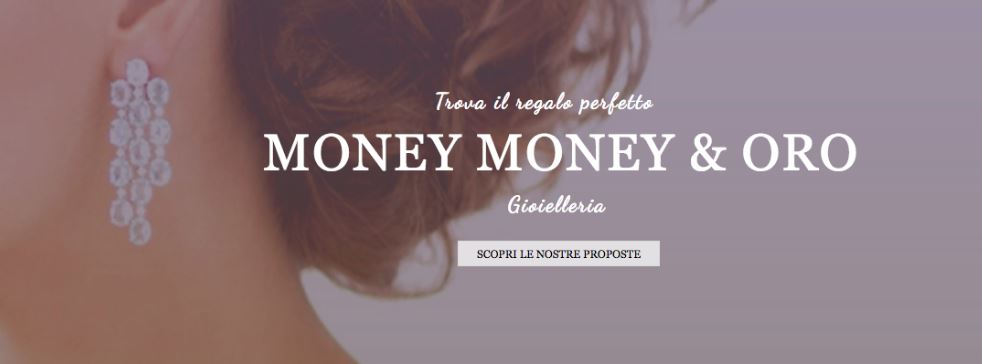 Money Money Oro Gioielleria E Compro Oro Argento Valutazione E Acquisto Oro Gioielli E Rolex Usati - 1
