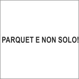 PARQUET E NON SOLO! - VENDITA POSA E MANUTENZIONE PARQUET PREFINITO TARKETT E FLESSYA - 1