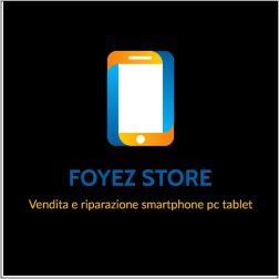 FOYEZ STORE - VENDITA E RIPARAZIONE CELLULARI PC E TABLET ZONA CANAVESE - 1